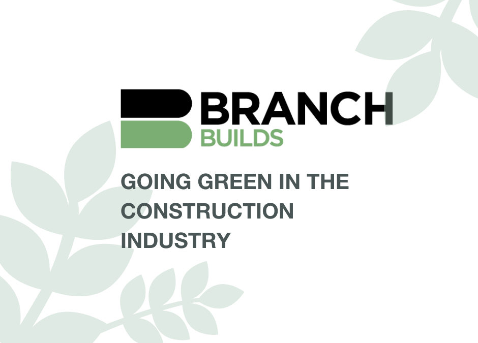Going Green in the Construction Industry