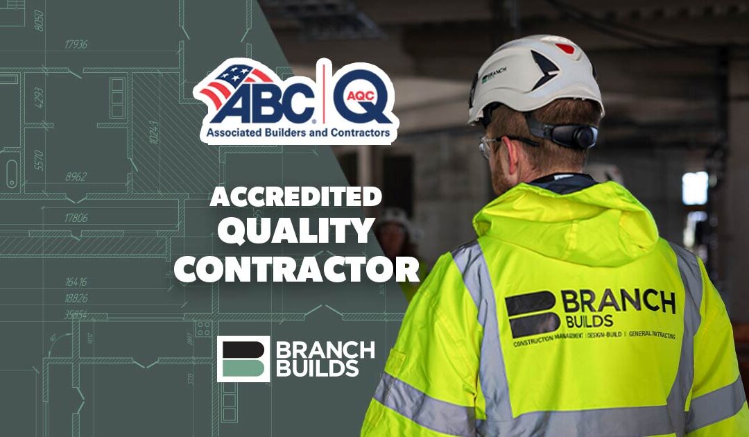Branch Builds Named Accredited Quality Contractor by ABC